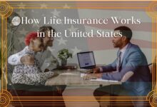 How Life Insurance Works in the United States